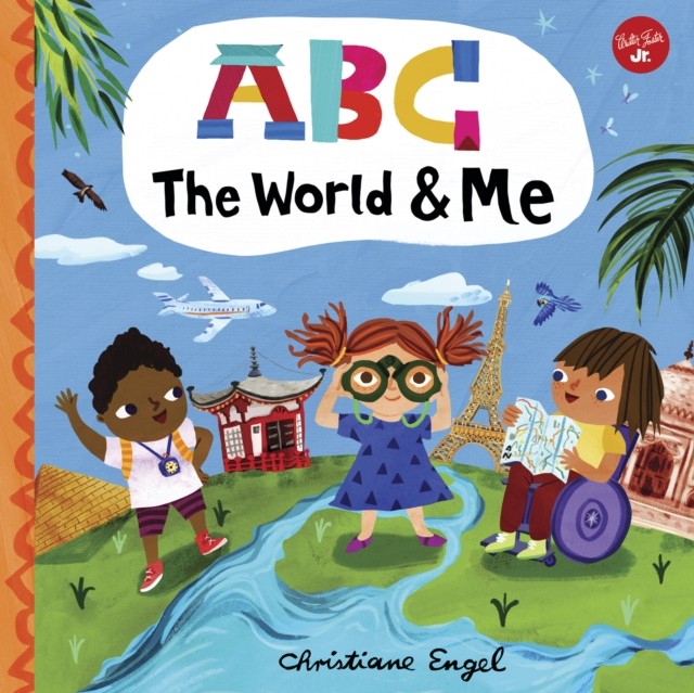 ABC for Me: ABC The World & Me by Christiane Engel (Board book)