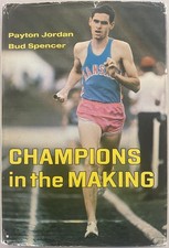 CHAMPIONS IN THE MAKING by Payton Jordan and Bud Spencer