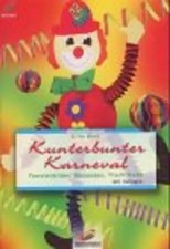 Kunterbunter Karneval. Fensterbilder, Girlanden, Tisch-Deko. Mit Vorlagen