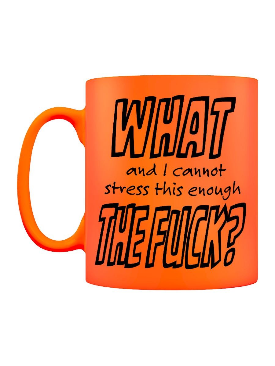 What the F*ck Orange Neon Mug