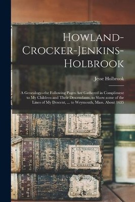 Jesse b. 1813 Holbrook Holbrook, Jesse,  Howland-Crocker-Jenkins-H (Taschenbuch)