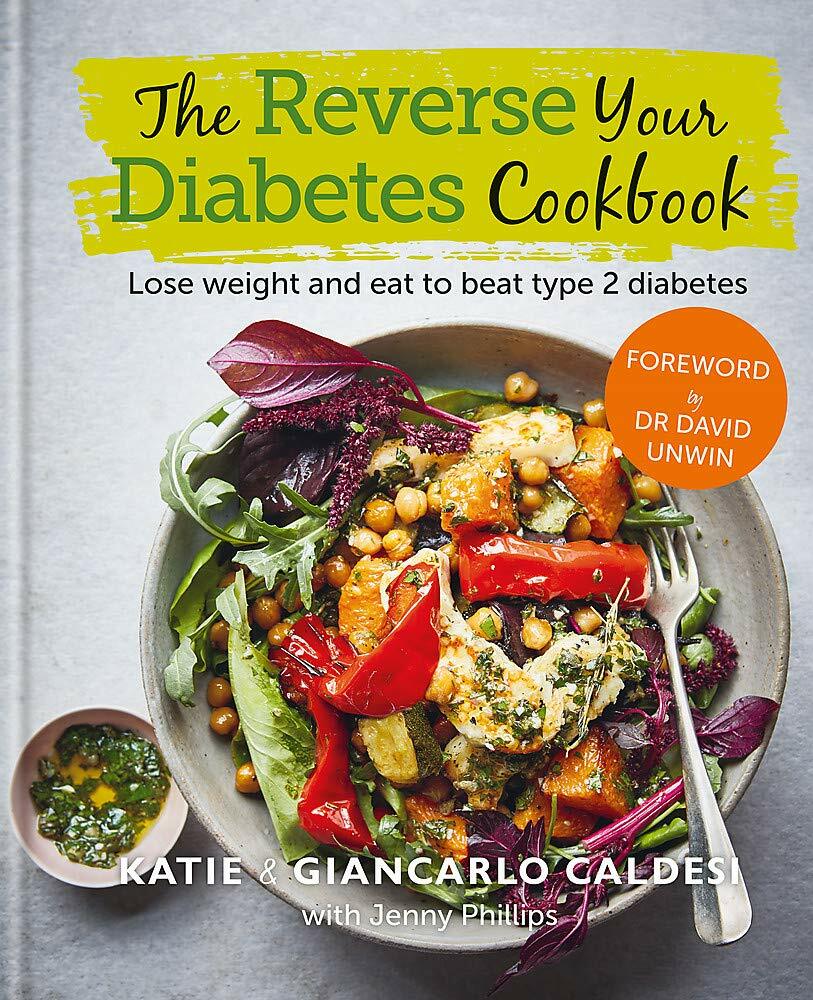 Reverse Your Diabetes Cookbook: Lose weight and eat to beat type 2 diabetes