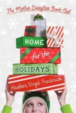 Home for the Holidays (The Mother-Daughter Book Club) - Paperback - GOOD