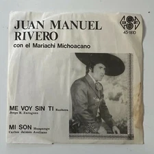 Juan Manuel Rivero, Me Voy Sin Ti / Mi Son, Mexican 7" Single PS Rancheras