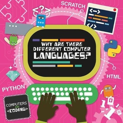 Why Are There Different Computer Languages? by Kirsty Holmes (English) Hardcover