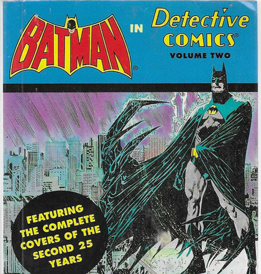Batman in Detective Comics Vol.2 1994 Featuring the Complete Covers of 25 Years