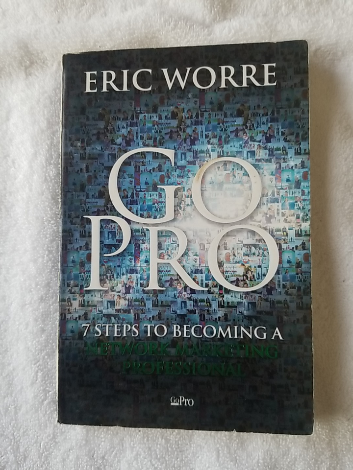 Go Pro 7 Steps to Becoming a Network Marketing Professional Eric Worre PB
