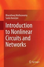 Introduction to Nonlinear Circuits and Networks, Hardcover by Banerjee, Santo...