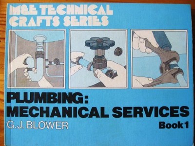 Plumbing: Bk. 1: Mechanical Services ..., Blower, G. J.