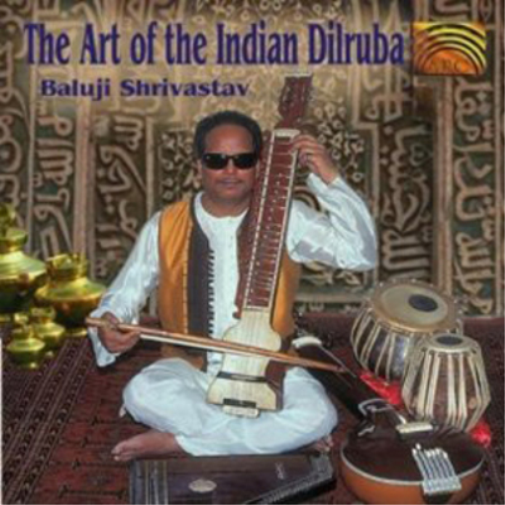 Baluji Shrivastav Art of the Indian Dilruba (CD) Album
