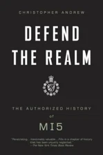 Defend the Realm The Authorized History of MI5 Format: Paperback