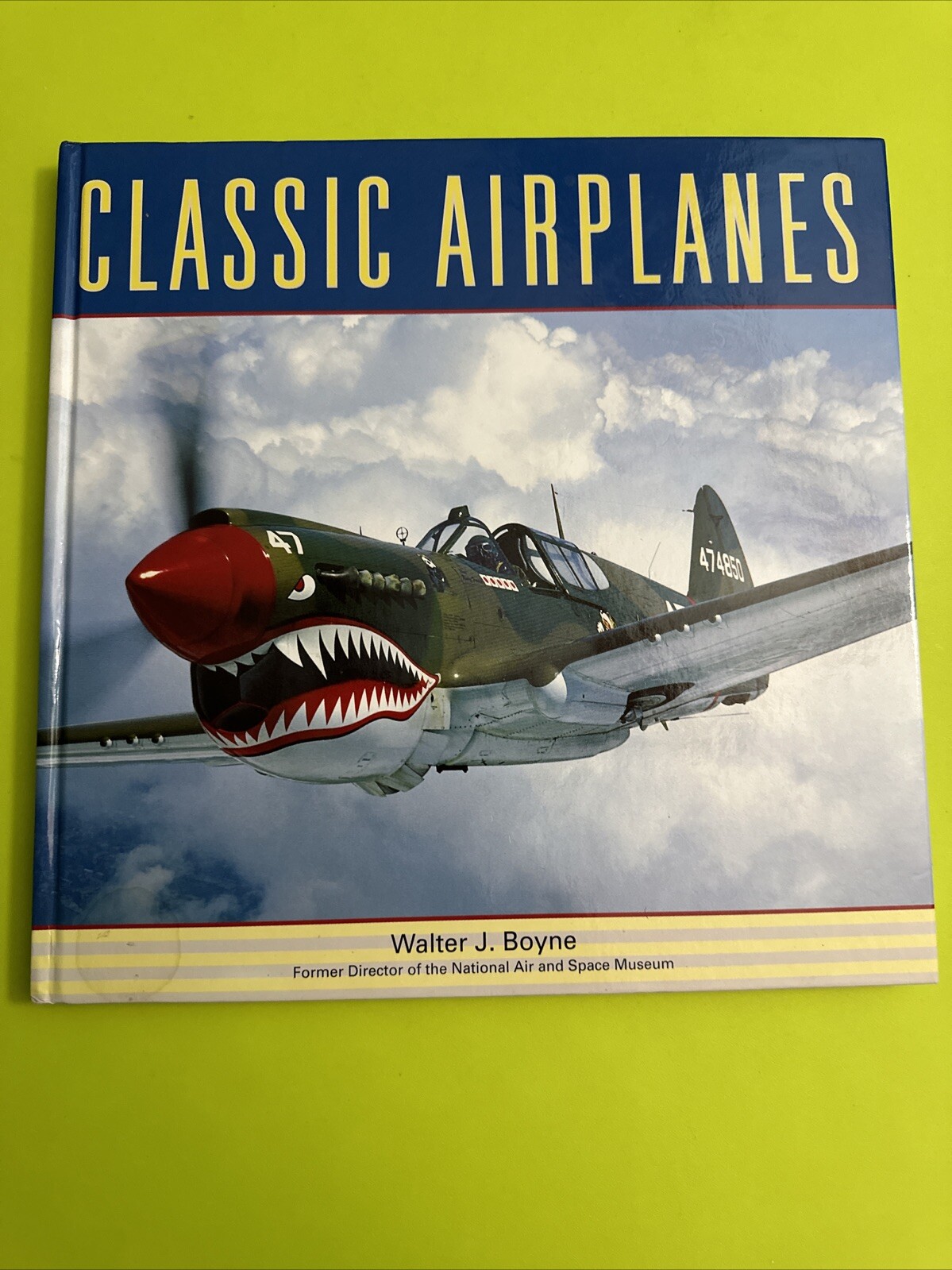 Classic Airplanes by Walter J. Boyne Hardcover