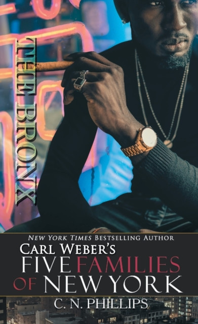 The Bronx by C.N. Phillips (Paperback Book)