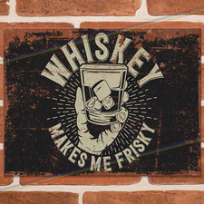 WHISKEY FRISKY Funny Metal Signs Mancave Shed Bar Garage Wall Retro Tin Sign UK