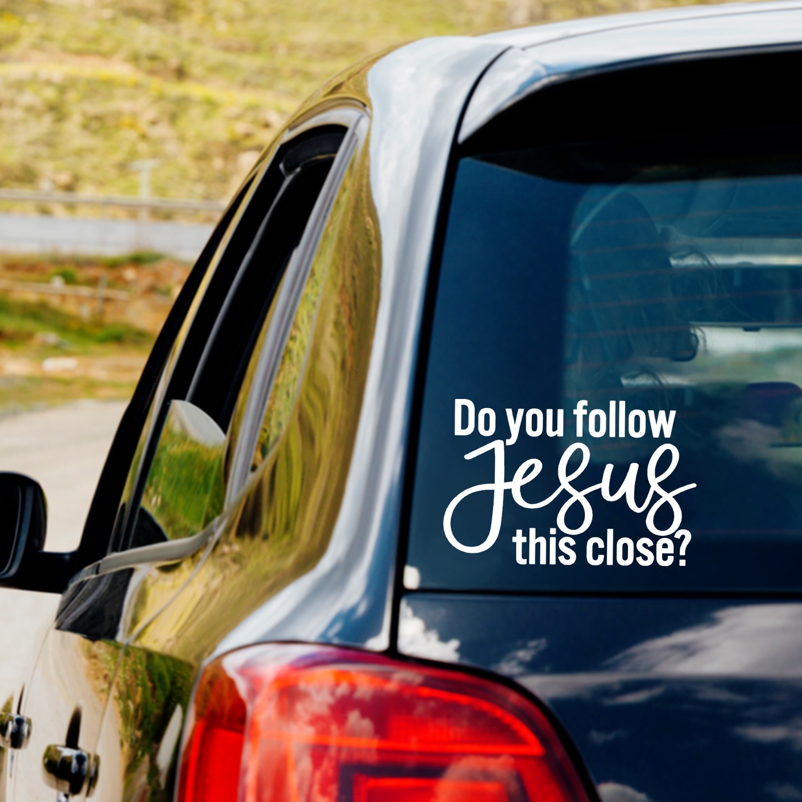 Do you follow Jesus this Close? Vinyl Decal Sticker Car Truck Window Laptop d2