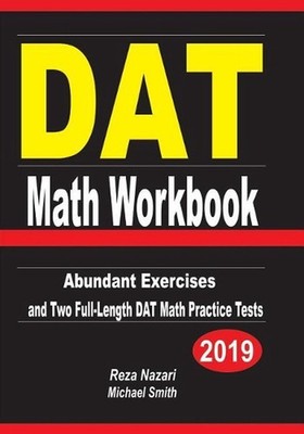 DAT Math Workbook: Abundant Exercises and Two Full-Length DAT Math Practice Test