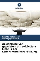 Anwendung Von Gepulstem Ultraviolettem Licht In Der Lebensmittelverarbeitung