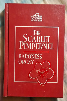 The Scarlet Pimpernel by Baroness Orczy (2007 HC) Illustrated ImPress