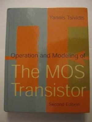Operation & Modeling of the MOS - Hardcover, by Tsividis Yannis - Very Good