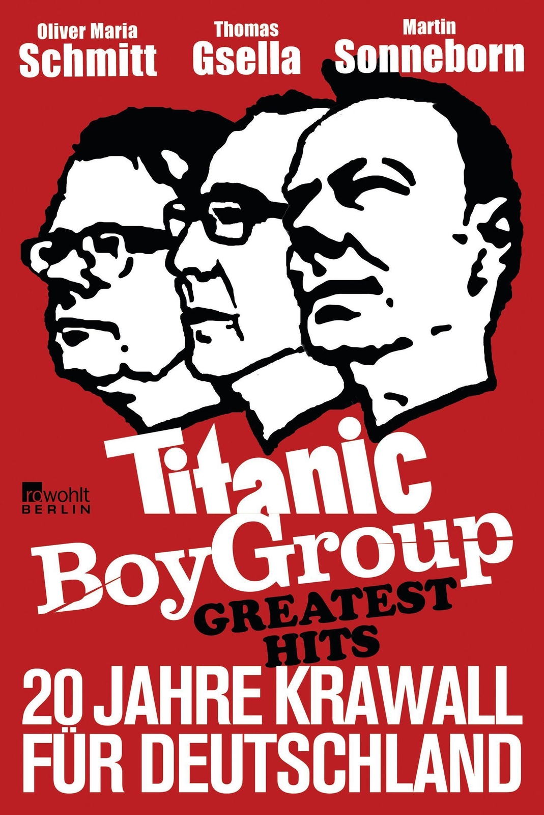 Titanic Boy Group Greatest Hits - 20 Jahre Krawall Für Deutschland |
