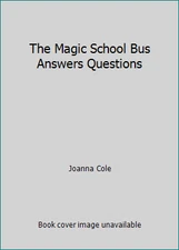 The Magic School Bus Answers Questions by Joanna Cole