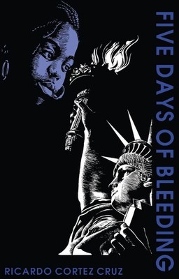 Five Days of Bleeding (Black Ice Books) - paperback Cruz, Ricardo Cortez