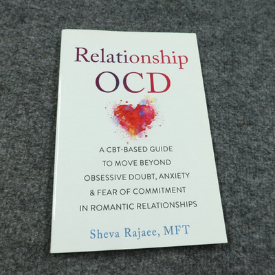 Relationship OCD: A CBT-Based Guide to Move Beyond Obsessive Doubt Sheva Rajaee