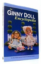 Ginny Doll Encyclopedia by Dorothy Bunker and Sue N. Roberts 1994, Hardcover