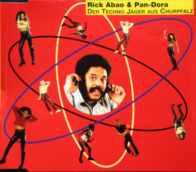 Rick Abao & Pan-Dora - Der Techno Jäger Aus Churpfalz | CD