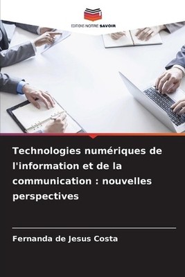 Technologies numriques de l'information et de la communication: nouvelles perspe