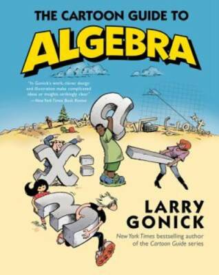 The Cartoon Guide to Algebra (Cartoon Guide Series) - Paperback - VERY GOOD