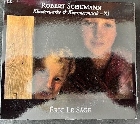 Schumann: Klavierwerke & Kammermusik, Vol. 11 (Éric Le Sage) CD - Alpha