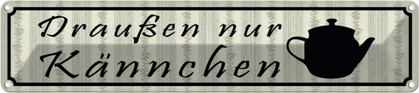 Blechschild 10X46 Cm DraußEn Nur KäNnchen Restaurant Dekoration Spruch Zitat Dek-image