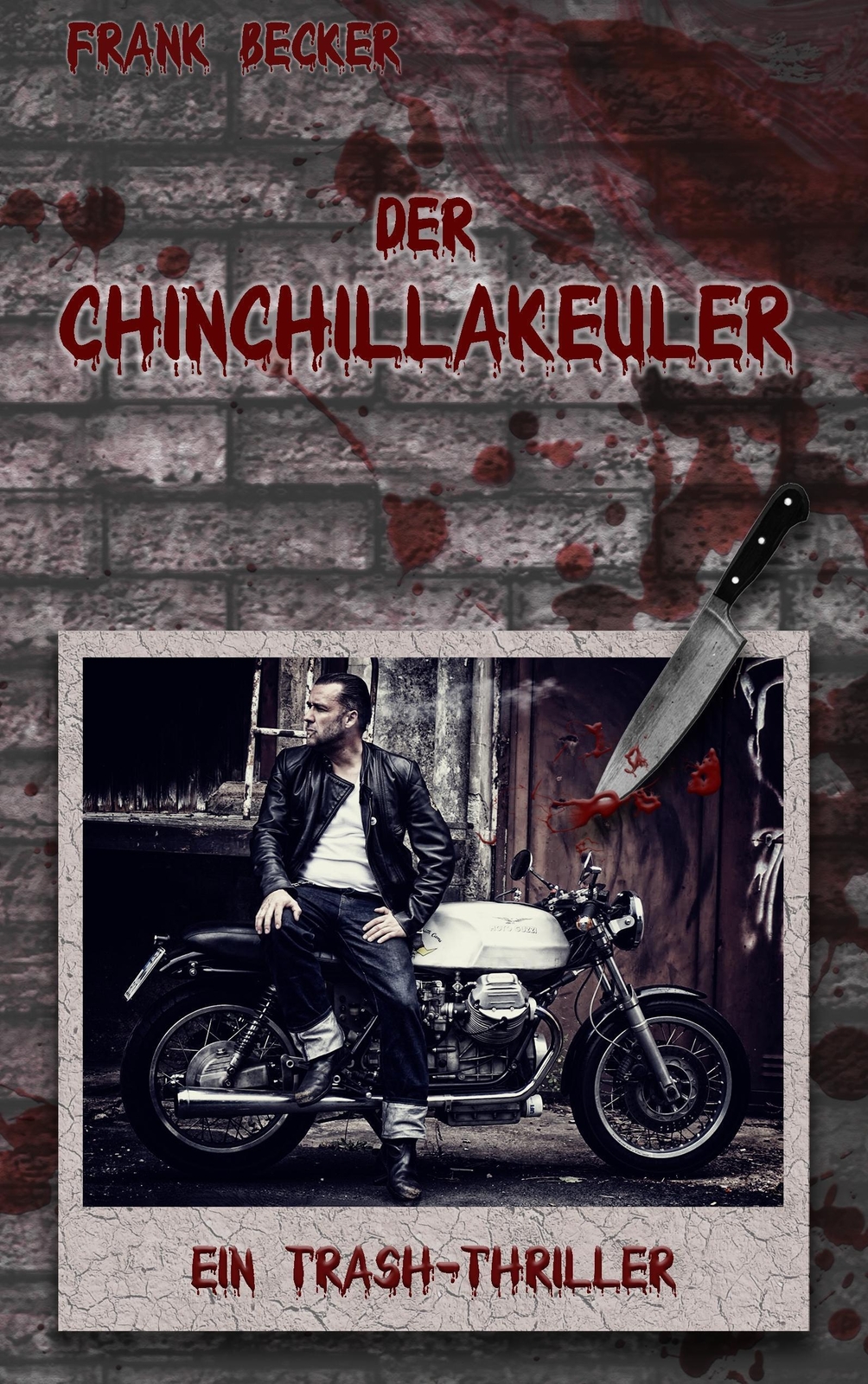 Thumbnail - Der Chinchillakeuler | Frank Becker | Taschenbuch | Paperback | 500 S.