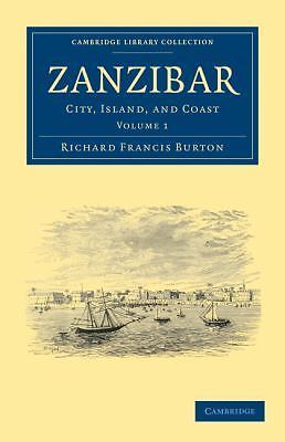 Zanzibar City, Island, and Coast Burton Paperback 9781108031462 Volume 1