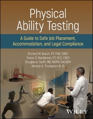 Physical Ability Testing: A Guide to Safe Job Placement, Accommodation, and Lega