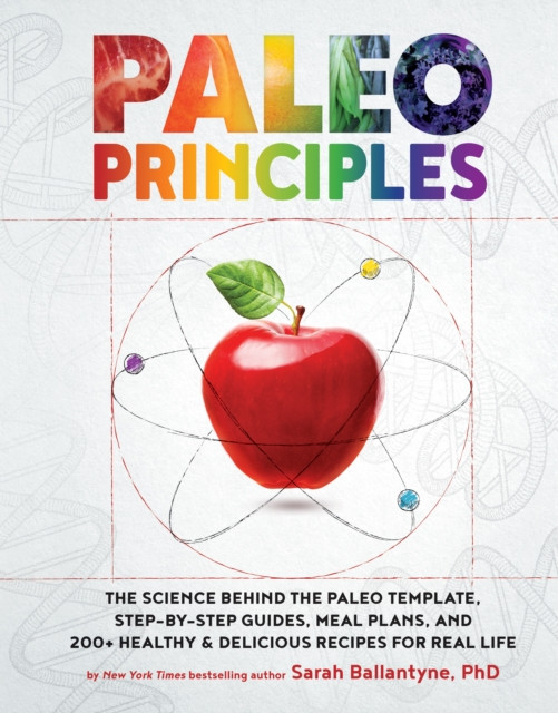 Paleo Principles by Sarah Ballantyne (Hardback Book)