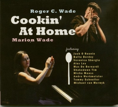 Roger C. Wade & Marion Wade - Cookin' At Home (CD) - Blues From Germany