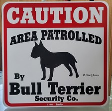Caution Area Patrolled by Bull Terrier Security Co. Chuck Brown Sign New