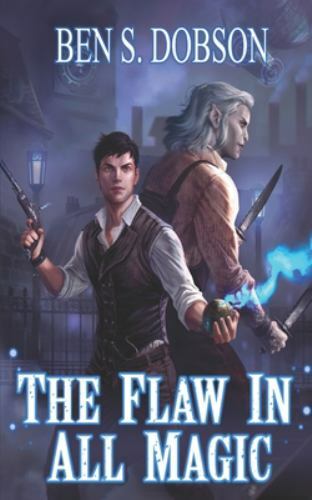The Flaw in All Magic by Dobson, Ben S., Brand New, Free shipping in the US