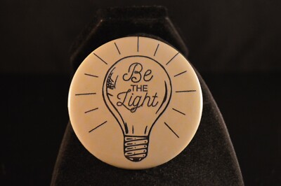 Lot of 3 ''BE THE LIGHT'' BUTTONS  2 1/4'' NEW! pin pinback MOTIVATION CHRISTIAN 