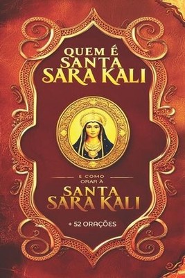 Oraes Fortes de Santa Sara Kali para Alcanar Graas (Catlicas e Umbandistas) by ?