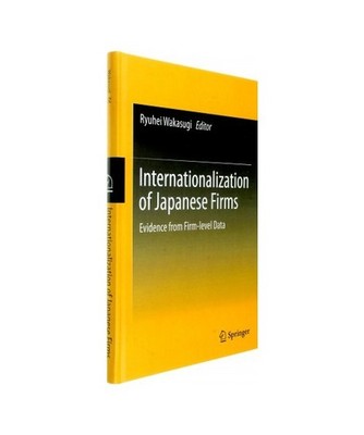 Internationalization of Japanese Firms: Evidence from Firm-level Data: Evidence 