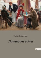 L'argent Des Autres Les Secrets D'une Double Vie: Entre Apparences Et RéAlitéS