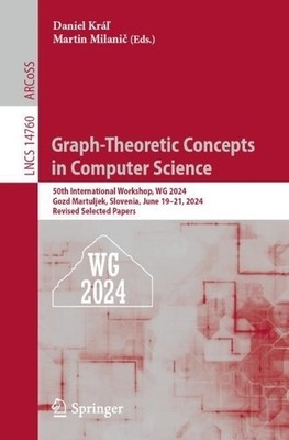 Graph-Theoretic Concepts in Computer Science - 9783031754081