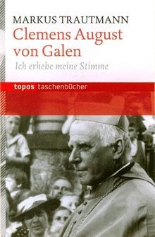 Clemens August von Galen: Ich erhebe meine Stimme v... | Buch | Zustand sehr gut
