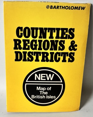 Bartholomew - New Counties Regions & Districts Map of the British Isles - 1974