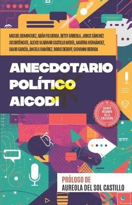 Anecdotario Poltico AICODI Vol. V by Aureola del Sol Castillo (Spanish) Paperbac