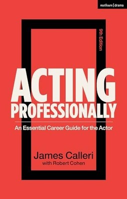 Acting Professionally : An Essential Career Guide for the Actor by Robert ...