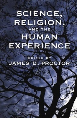 James D. Procto Science, Religion, and the Human Experie (Paperback) (UK IMPORT)